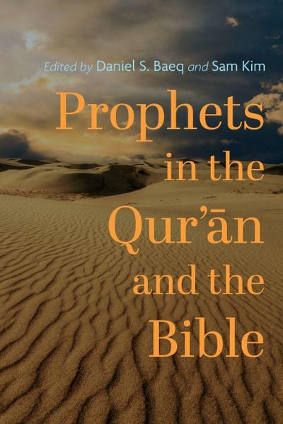 Prophets in the Qur’¿n and the Bible