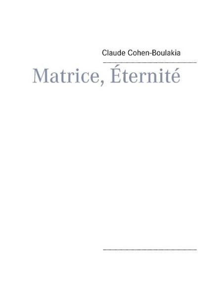 Matrice, Éternité