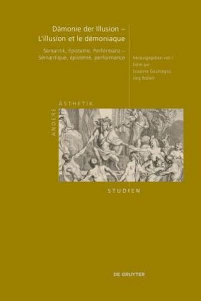 Dämonie der Illusion - L’illusion et le démoniaque