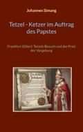 Tetzel, Ketzer im Auftrag des Papstes