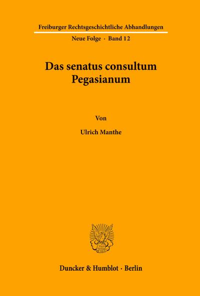 Das senatus consultum Pegasianum.