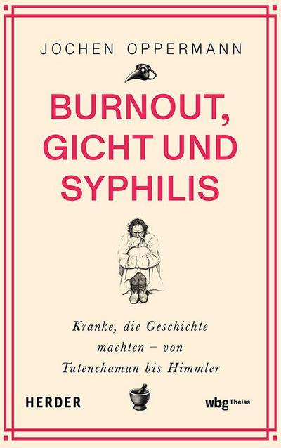 Burnout, Gicht und Syphilis