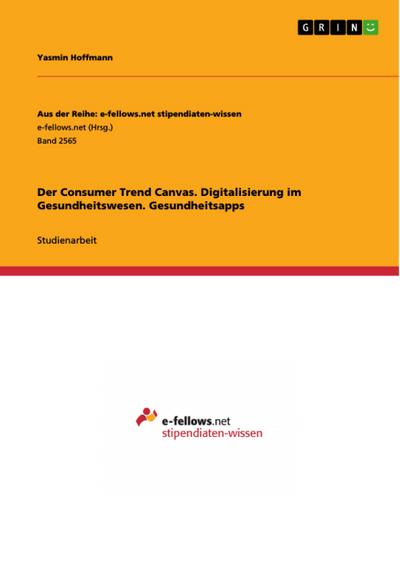 Der Consumer Trend Canvas. Digitalisierung im Gesundheitswesen. Gesundheitsapps