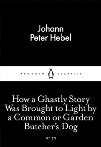 How a Ghastly Story Was Brought to Light by a Common or Garden Butcher’s Dog