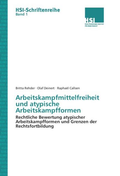 Arbeitskampfmittelfreiheit und atypische Arbeitskampfformen