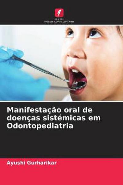 Manifestação oral de doenças sistémicas em Odontopediatria