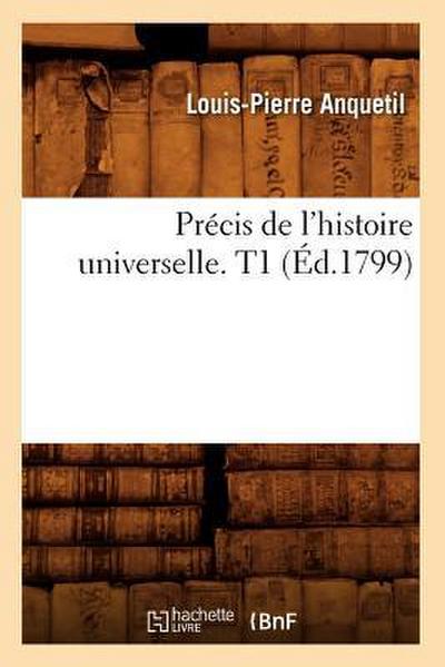 Précis de l’Histoire Universelle. T1 (Éd.1799)