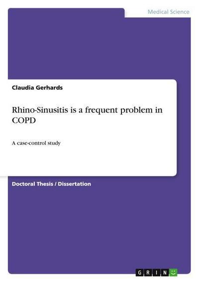 Rhino-Sinusitis is a frequent problem in COPD
