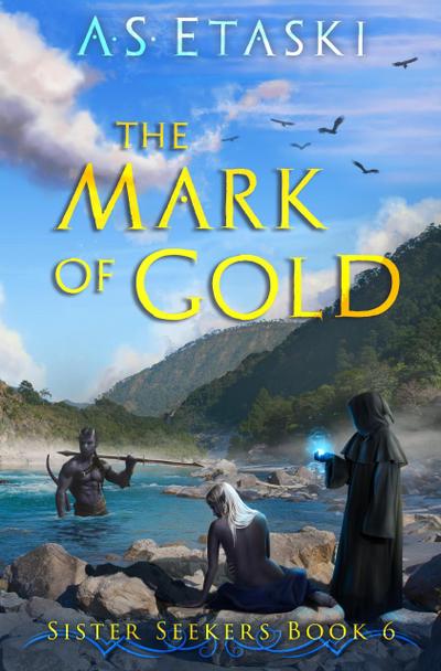 The Mark of Gold (Sister Seekers, #6)