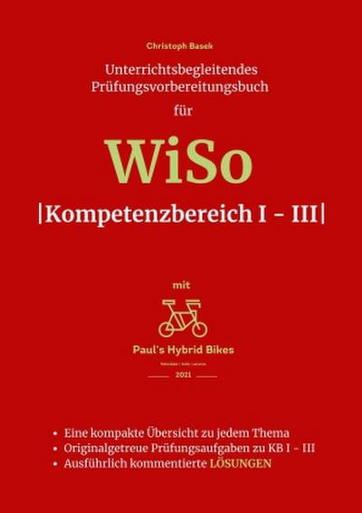 Unterrichtsbegleitendes Prüfungsvorbereitungsbuch für WiSo Kompetenzbereich 1 - 3