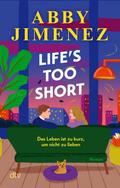 Life’s Too Short von Abby Jimenez