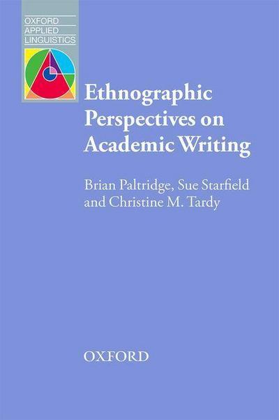 Paltridge, B: Ethnographic Perspectives on Academic Writing