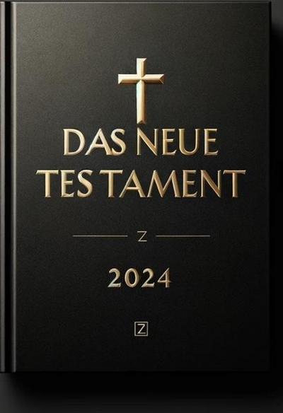 "Das Neue Testament, 2024"