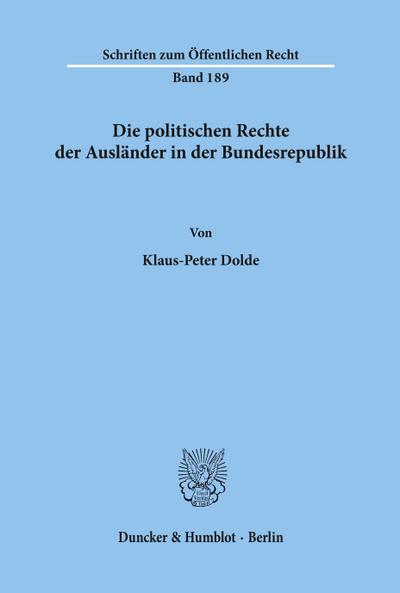 Die politischen Rechte der Ausländer in der Bundesrepublik.