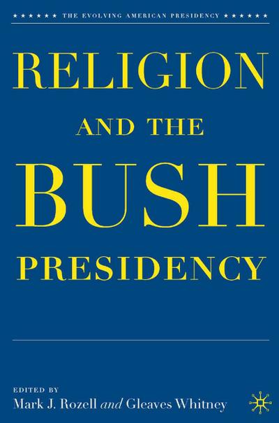 Religion and the Bush Presidency