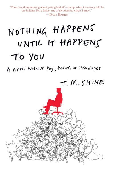 Nothing Happens Until It Happens to You