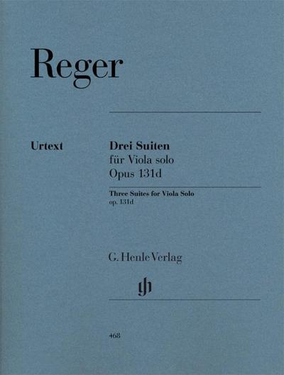 Reger, Max - Drei Suiten op. 131d für Viola solo
