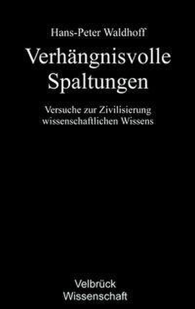 Verhängnisvolle Spaltungen