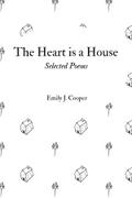 The Heart is a House