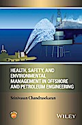 Health, Safety, and Environmental Management in Offshore and Petroleum  Engineering