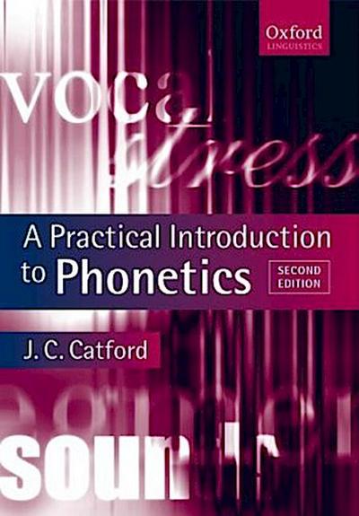 A Practical Introduction to Phonetics - J. C. ( Catford