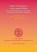 Strafe und Strafrecht in den antiken Welten