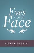 Eyes on My Face
