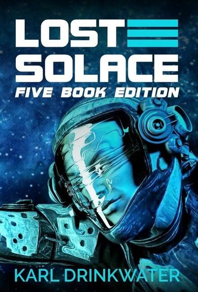 Drinkwater, K: Lost Solace Five Book Edition