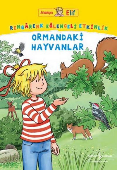 Arkadasim Elif - Rengarenk Eglenceli Etkinlik Ormandaki Hayvanlar