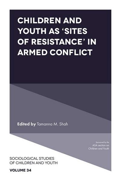 Children and Youth as ’Sites of Resistance’ in Armed Conflict