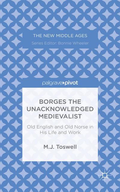 Borges the Unacknowledged Medievalist