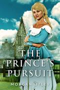 The Prince’s Pursuit