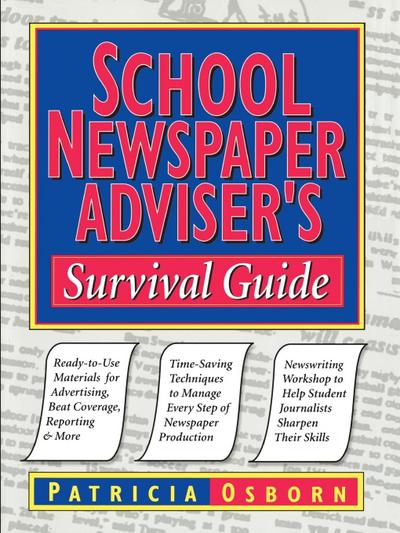 School Newspaper Adviser’s Survival Guide