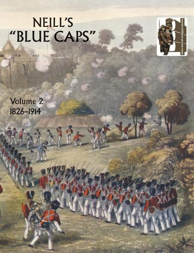 Neill’s ’Blue Caps’ VOL 2 1826-1914