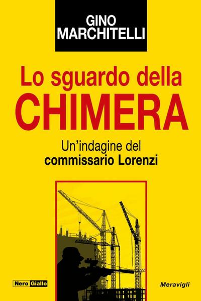 Lo sguardo della chimera. Un’indagine del commissario Lorenzi