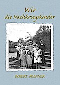 Wir die Nachkriegskinder (German Edition)