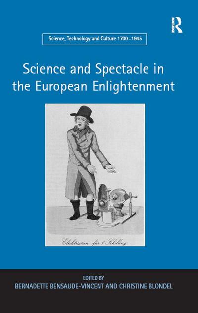 Science and Spectacle in the European Enlightenment