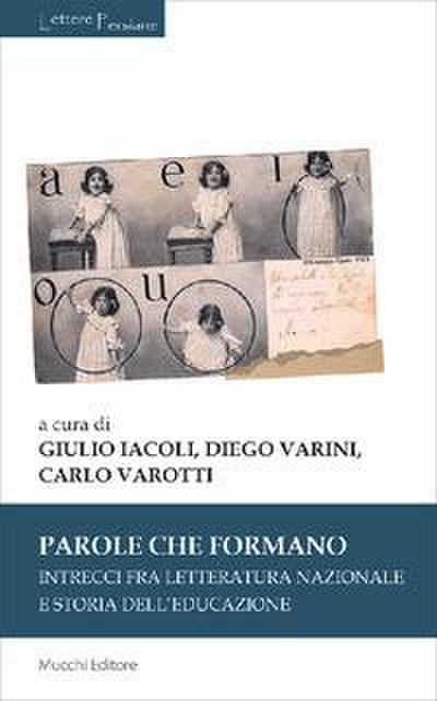 Parole che formano. Intrecci fra letteratura nazionale e storia dell’educazione