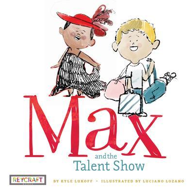 Max and the Talent Show (Max and Friends, Book #2)