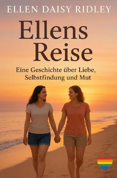 Ellens Reise - Eine Geschichte über Liebe, Selbstfindung und Mut