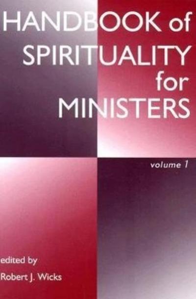 Handbook of Spirituality for Ministers, Volume 1