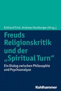 Freuds Religionskritik und der ’Spiritual Turn’
