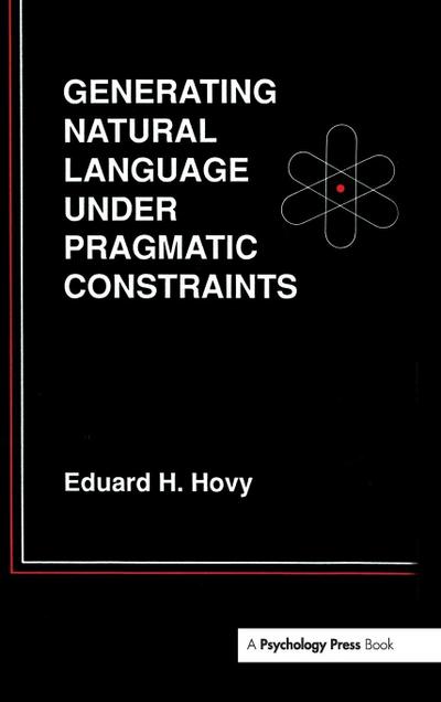 Generating Natural Language Under Pragmatic Constraints