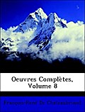 Oeuvres Complètes, Volume 8 - François-René De Chateaubriand