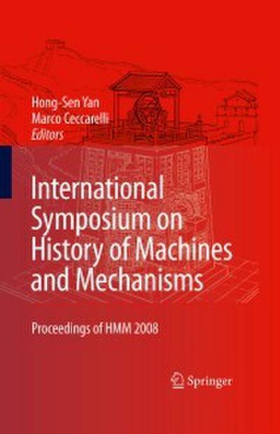 International Symposium on History of Machines and Mechanisms