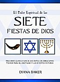 El Poder Espiritual de las Siete Fiestas de Dios