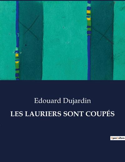 LES LAURIERS SONT COUPÉS