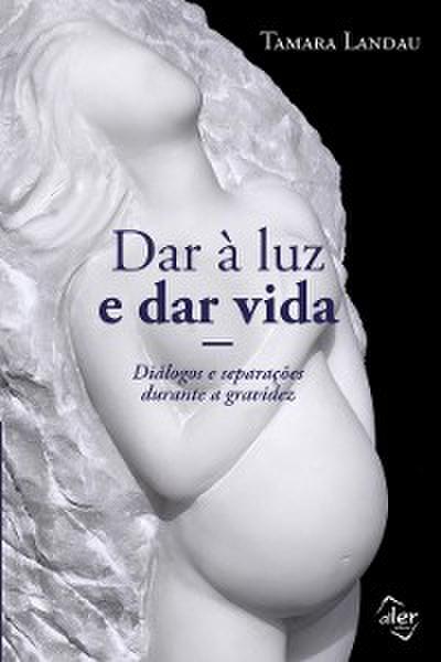 Dar à luz e dar vida