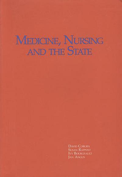 Medicine, Nursing and the State in a Changing Political Economy