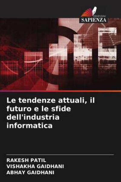 Le tendenze attuali, il futuro e le sfide dell’industria informatica